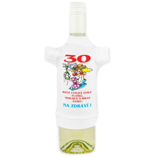 Tričko na láhev k 30. narozeninám – Nejsi šašek (CZ)